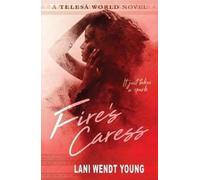 Lani Wendt Young Fire's Caress (Tascabile)