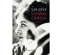 Levi Lia – L' anima ciliegia