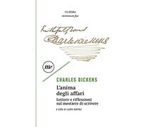 L' anima degli affari. Lettere e riflessioni sul mestiere di scrivere