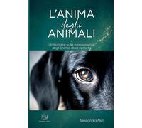 L'anima degli animali: Un'indagine sulla sopravvivenza degli animali dopo la morte