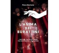 L'anima dei burattini. L'arte del teatro di figura tra innovazione e tradizione