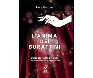 L'anima dei burattini. L'arte del teatro di figura tra innovazione e tradizione