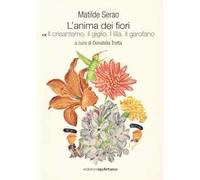 L'anima dei fiori. Vol. 5: Il crisantemo. Il giglio. I lilla. Il garofano