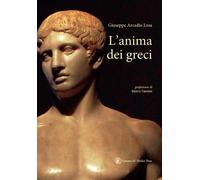 L'anima dei greci [Paperback] [Apr 30, 2025] Losa, Giuseppe Arcadio