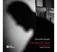 L'anima dei pupi. The puppet's soul. Ediz. illustrata - Ingoglia Alessandro