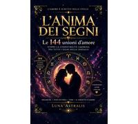 L'ANIMA DEI SEGNI: Le 144 unioni d'amore