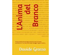L'Anima del Branco: Guida completa alla psicologia, alla storia e alla convivenza quotidiana con il tuo cane: dalle origini selvagge al legame moderno.