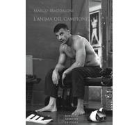 Libri Maddaloni Marco - L' Anima Del Campione