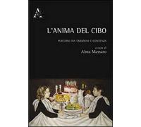 L'anima del cibo. Percorsi fra emozioni e coscienza