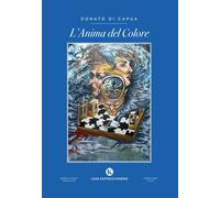L'anima del colore - Di Capua Donato