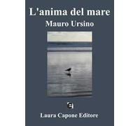 L' anima del mare. Mauro Ursino