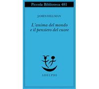 L' anima del mondo e il pensiero del cuore