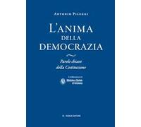 L'anima della Democrazia. Parole chiave della Costituzione