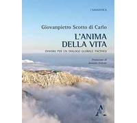 L'anima della vita. Ovvero per un dialogo globale pacifico