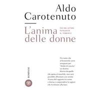 L'anima delle donne. Per una lettura psicologica al femminile. Nuova ediz.