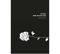 L'anima delle piccole cose - [DIDA - Dipartimento di Architettura]
