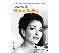 Libri Renzo Allegri / Roberto Allegri - L' Anima Di Maria Callas