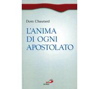 L'anima di ogni apostolato