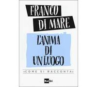 L' anima di un luogo. «Come si racconta»