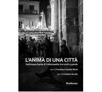 L'anima di una città. Settimana santa di Caltanissetta tra scatti e parole...