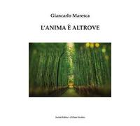 L'anima è altrove