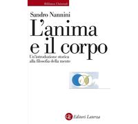 L'anima e il corpo. Un'introduzione storica alla filosofia della mente [Paperbac