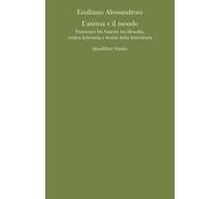 L'anima e il mondo. Francesco De Sanctis tra filosofia, critica letteraria e teoria della letteratura