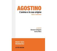 L'anima e la sua origine - Agostino (sant')