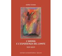 L'anima e l'esperienza del limite. Ansia, inquietudine, angoscia, vergogna, dubbio, confusione