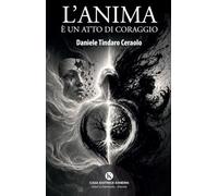 L'anima è un atto di coraggio
