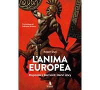 L'anima europea. Risposta a Bernard-Henri Lévy