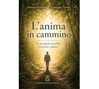 L'anima in cammino. La guarigione possibile tra ipnosi e geniosi