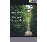 L'anima in giardino. Arti e poetiche del «genius loci»