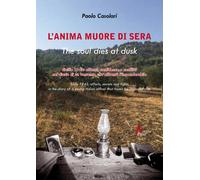 L'anima muore di sera. Sicilia 1943: afanni, confidenze e conflitti nel diario d