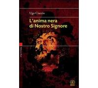 L'anima nera di nostro Signore
