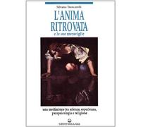 L'anima ritrovata e le sue meraviglie