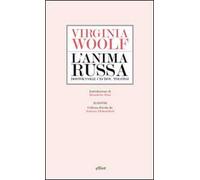 L'anima russa. Dostoevskij, Cechov, Tolstoj