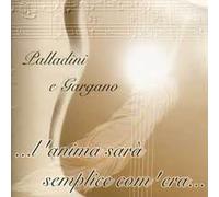 ...l'anima sarà semplice com'era...