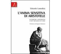 L'anima sensitiva di Aristotele. Alterazione comprensativa e rete integrata dei sensi