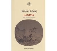 L'anima. Sette lettere a un'amica [Paperback] [Jan 18, 2018] Cheng, François and