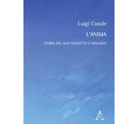 L'anima. Storia del suo concetto e dialoghi