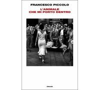 L'animale che mi porto dentro