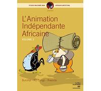 L'animation indépendante africaine - Vol 2