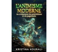 L'ANIMISME MODERNE Au Croisement du Polythéisme et du Paganisme: Selfie Digital et Réseaux Sociaux Numériques - La Spiritualité qui Réenchante le Monde Technologique