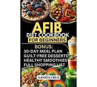 Lanita Cruz Afib Diet Cookbook for Beginners (Tascabile)