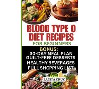 Lanita Cruz Blood Type O Diet Recipes for Beginners (Tascabile)