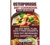 Lanita Cruz Osteoporosis Diet Cookbook for Seniors (Tascabile)