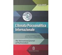 L'annata psicoanalitica internazionale. The international journal of psychoanalysis (2020). Vol. 11