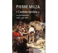 L'année terrible: Tome 2, La Commune (mars-juin 1871)