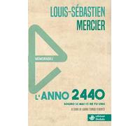 L'anno 2440. Sogno se mai ve ne fu uno. Nuova ediz.